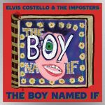 Elvis Costello to release new album with The Imposters, ‘The Boy Named If,’ in January