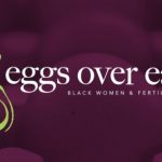 Andra Day and Keisha Knight Pulliam star in ‘Eggs Over Easy’ fertility documentary