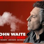 New John Waite documentary, ‘The Hard Way,’ premiering in December