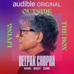 Deepak Chopra shares keys to physical and emotional well-being in Audible Original podcast ‘Mind Body Zone’